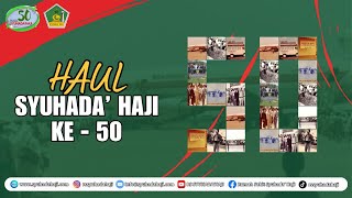 HAUL SYUHADA' HAJI KE 50